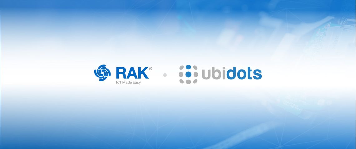RAKwireless Moves Ahead with Ubidots to Make IoT Easy
