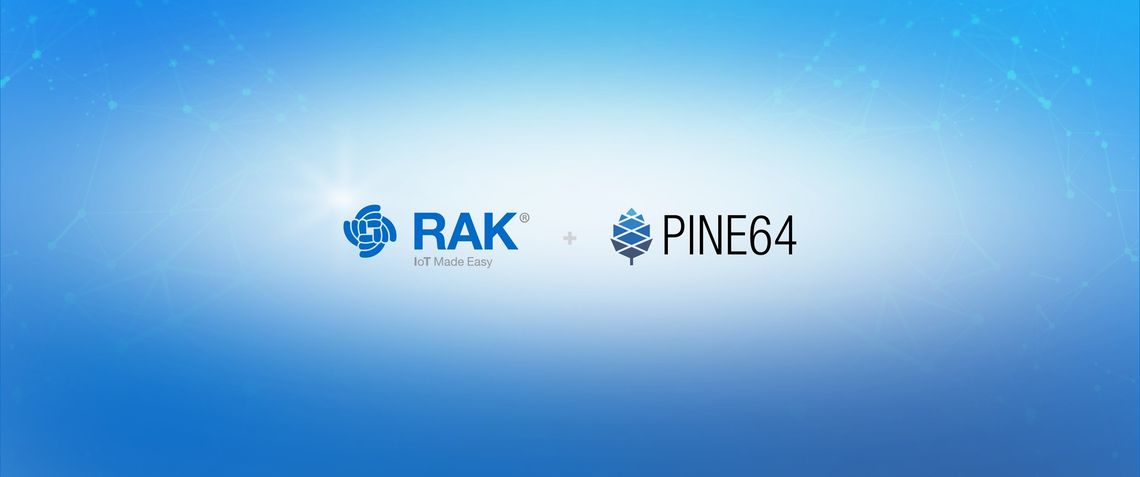 RAKwireless & PINE64 Partnership: A New, Innovative Way Forward for LoRa® Technology