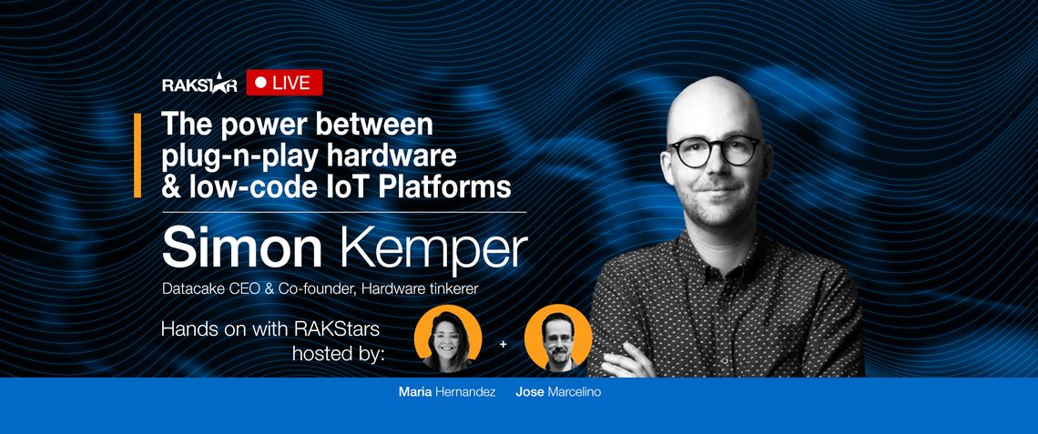 Hands-on with RAKStars Episode 31 with Simon Kemper