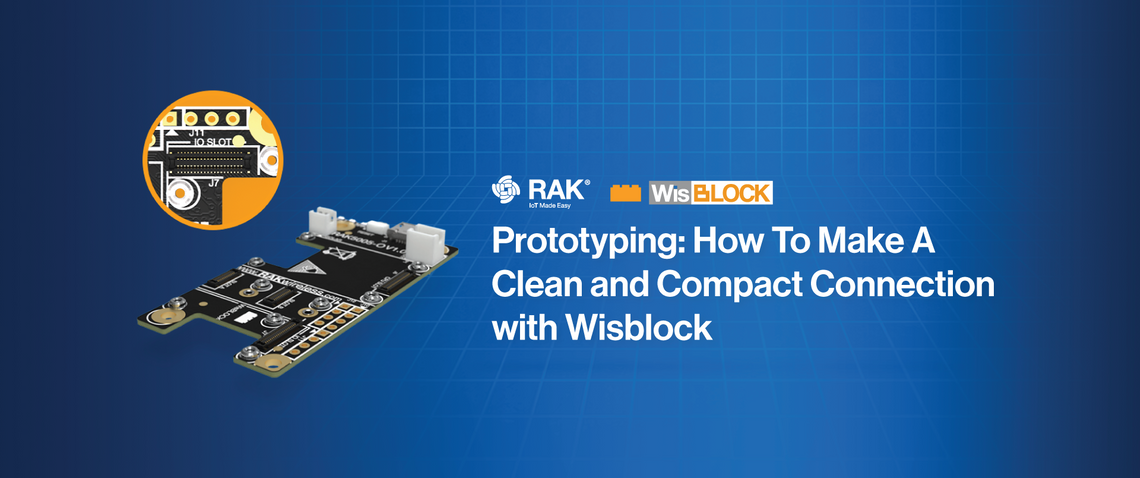 Prototyping: How To Make A Clean and Compact Connection with Wisblock