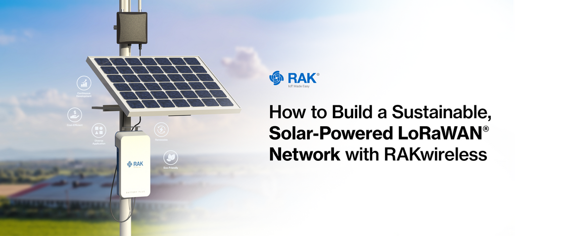 How to Build a Sustainable, Solar-Powered LoRaWAN® Network