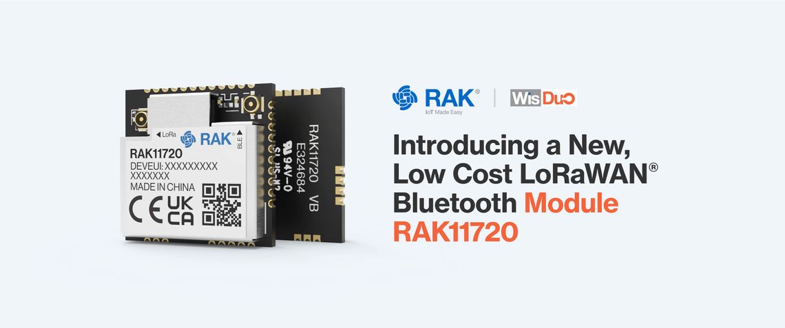 Launching a New, Low-cost, LoRa-Bluetooth Hybrid Star: RAK11720 Ambiq Apollo3 Module for LoRaWAN