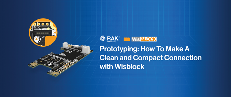 Prototyping: How To Make A Clean and Compact Connection with Wisblock
