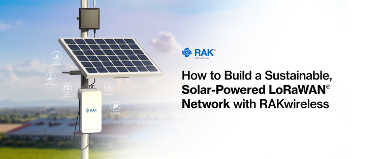 How to Build a Sustainable, Solar-Powered LoRaWAN® Network