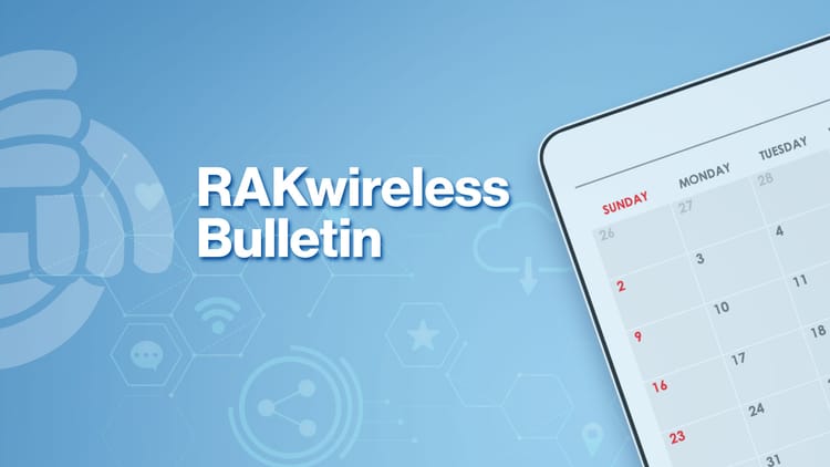 Monthly Digest: BACnet Compatible Gateway Launch, Zero-Touch Provisioning, Extending Your LoRaWAN® Coverage, and More!