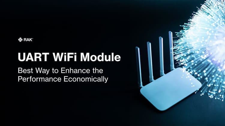 UART WiFi Module - Best Way to Enhance the Performance Economically