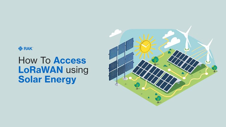 How To Access LoRaWAN using Solar Energy