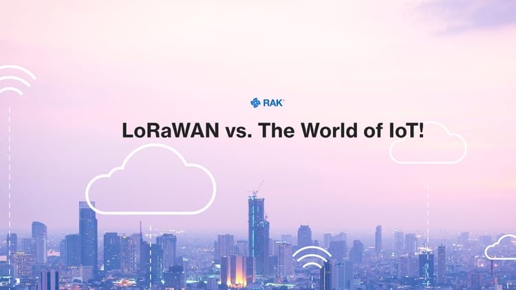 LoRaWAN vs. The World of IoT!