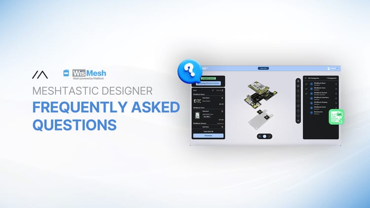 Meshtastic Designer: FAQs about Building Custom Meshtastic Nodes
